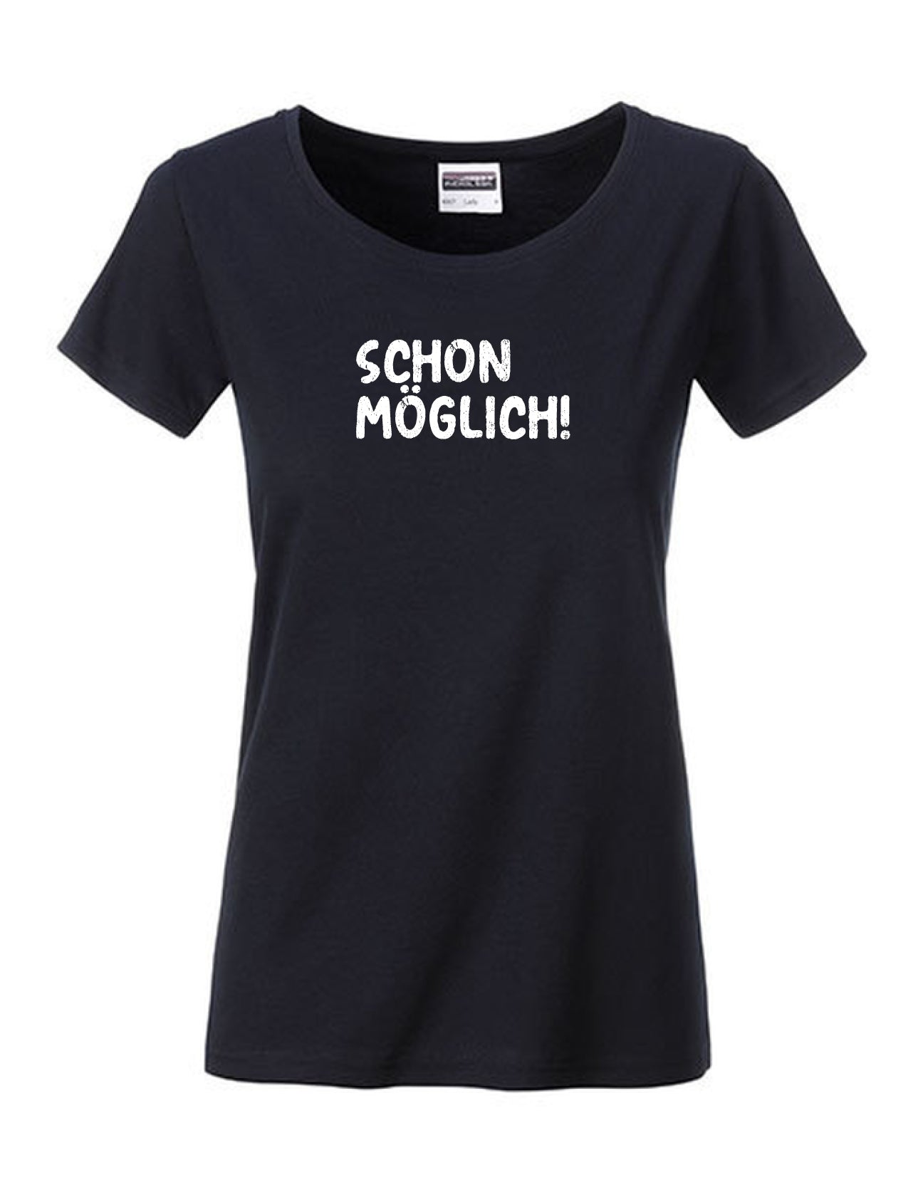 T-Shirt Frauen >>SCHON MÖGLICH!