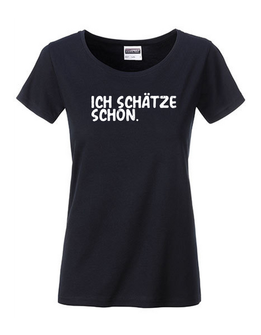 T-Shirt Frauen >>ICH SCHÄTZE SCHON.